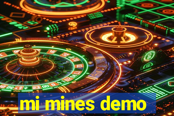 mi mines demo